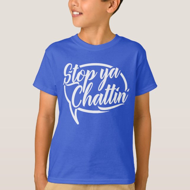 Stop Ya Chattin' Manchester Slang   T-Shirt (Front)