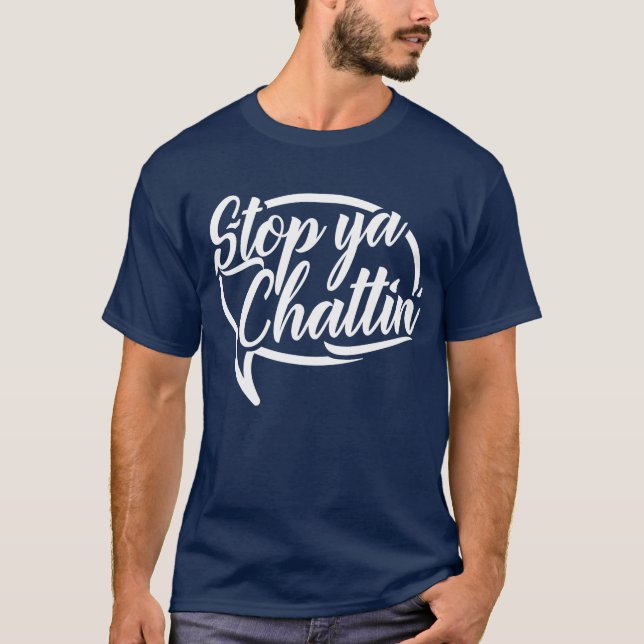 Stop Ya Chattin’ Mancunian Manchester Slang T-Shirt (Front)