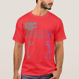 Stop You are Under a Rest Bandeacher Joke Sheet Mu T-Shirt