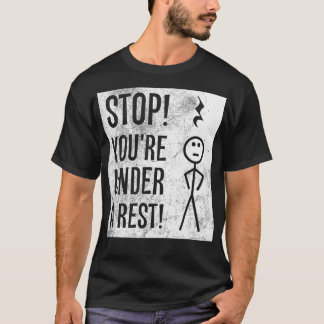 Stop Youre Under A Rest Funny Grammar Gift T-Shirt