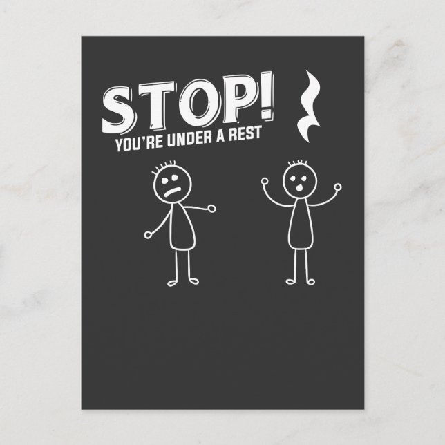 STOP YOU'RE UNDER A REST - Funny Music Pun Postcard (Front)