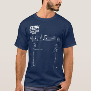 Stop Youre Under A Rest Funny Stickman Meme Music T-Shirt