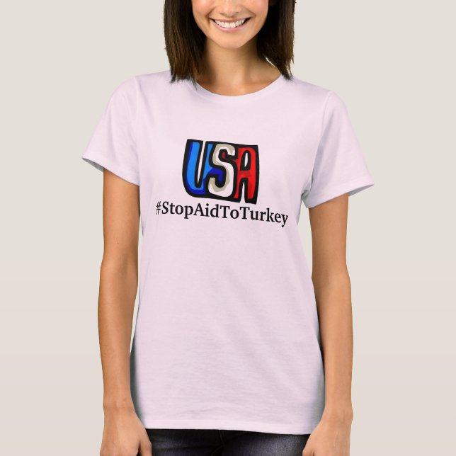 #StopAidToTurkey T-Shirt (Front)