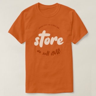 Store - Funny generic store name tshirt