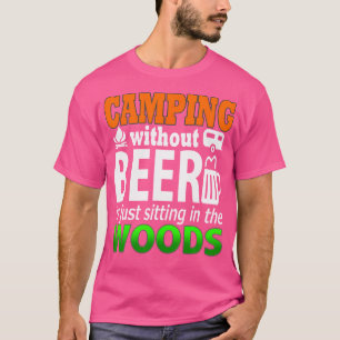 Storecastle Camping Without Beer Funny Campers T-Shirt