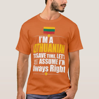 Storecastle I'M A Lithuanian I'M Right Funny Gift  T-Shirt
