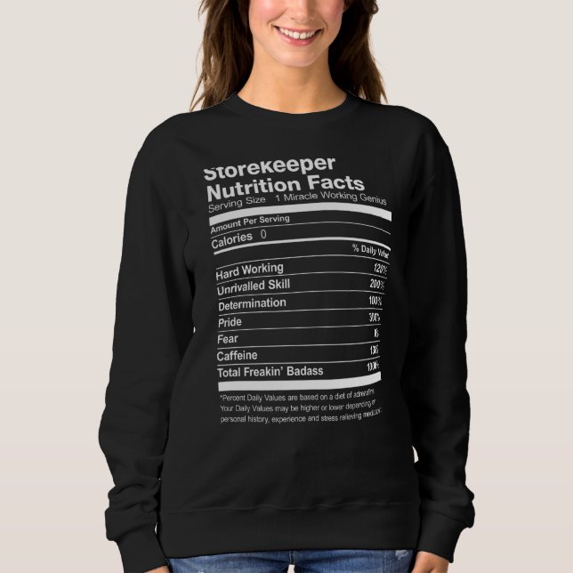 Storekeeper Nutrition Facts Funny Sweatshirt (Front)