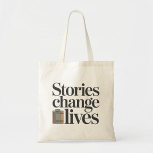 Stories Change Lives Book Lover Quote Tote Bag