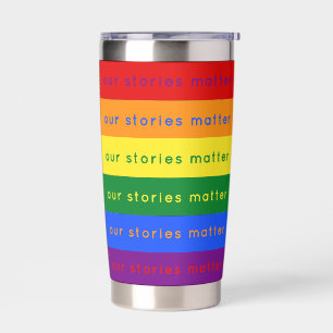 Stories Matter Gay Pride Intersection Rainbow Flag Insulated Tumbler