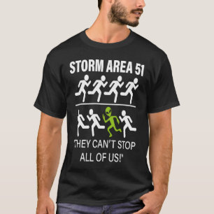 Storm Area 51 You Cant Stop All Of Us Green Alien T-Shirt