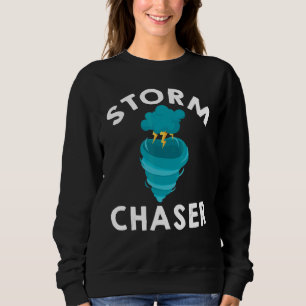 Storm Chaser  Parent New Family Chasing Toddler Da Sweatshirt