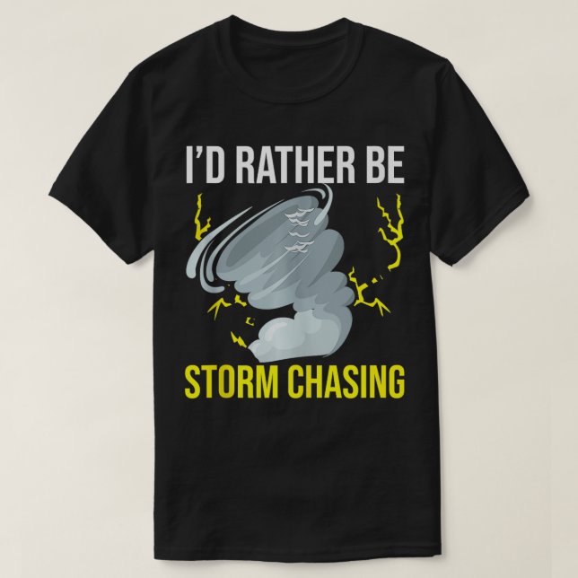 Storm Chasing Lightning Thunder Weather Hurricane  T-Shirt (Design Front)