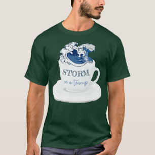 Storm in a teacup 2 T-Shirt
