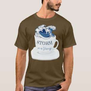 Storm in a teacup T-Shirt