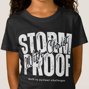 Storm Proof With Christ T-Shirt