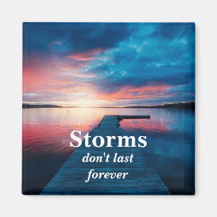 Storms Don't Last Forever Beautiful Sunset Lake Magnet