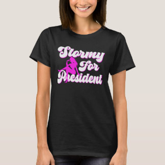 Stormy for President T-shirt