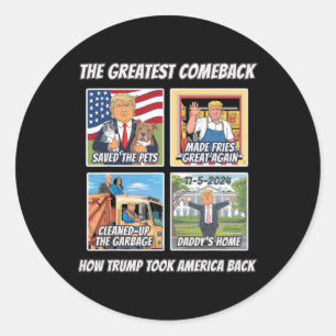 Story How Trump Won 2024 Took America Byck We Made Classic Round Sticker