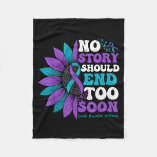 Story Should End Too Soon Prevention Awareness Fleece Blanket