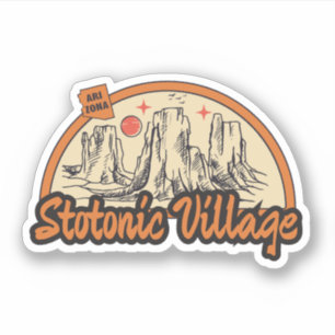 Stotonic Village, Arizona  Sticker