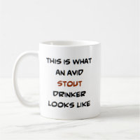 stout drinker, avid
