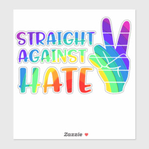 Straight Against Hate - LGBTQ+ Ally Pride Sticker