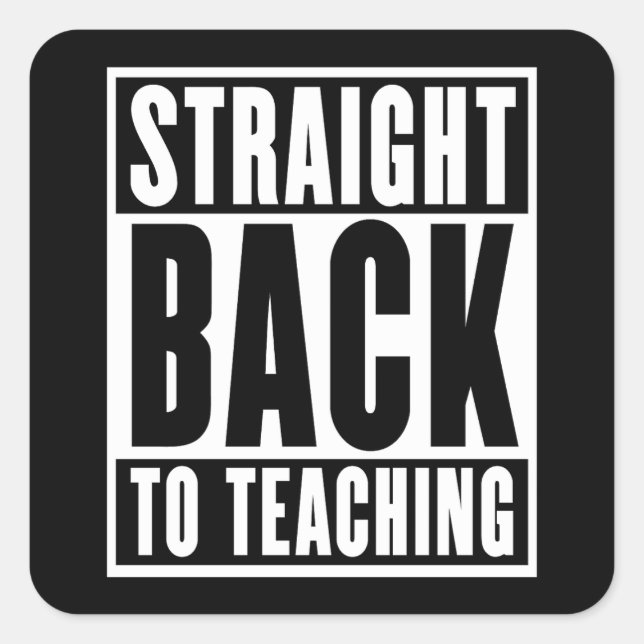 Straight Back to Teaching Square Sticker (Front)