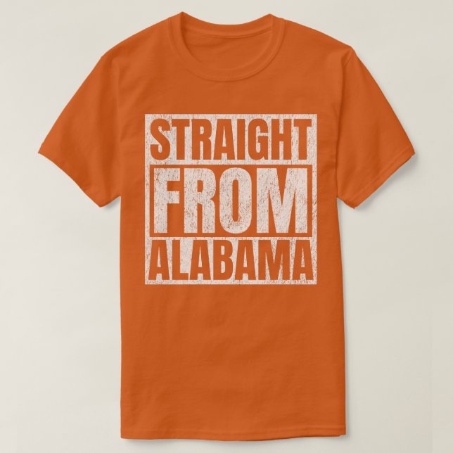 Straight From Alabama TShirt (Design Front)
