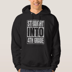 Straight Into 4th Grade  Fourth Grade Back To Scho Hoodie