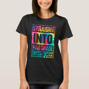 Straight Into 5th Grade Class 0f 2023 Back To Scho T-Shirt