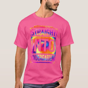 Straight Into Kindergarten Tie Dye Teacher Back To T-Shirt