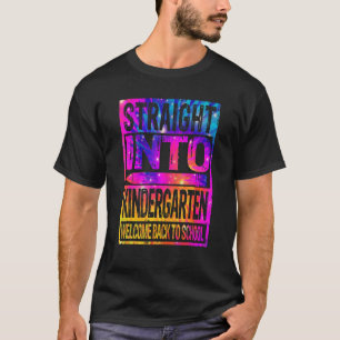 Straight Into Kindergarten Tie Dye Welcome Back To T-Shirt