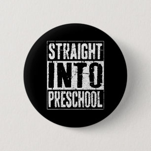 Straight Into Preschool Byck To School  6 Cm Round Badge