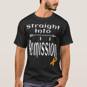 Straight Into Remission Leukaemia Survivor Warrior T-Shirt