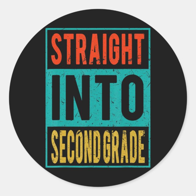 Straight Into Second Grade Back To School 2nd Grad Classic Round Sticker (Front)
