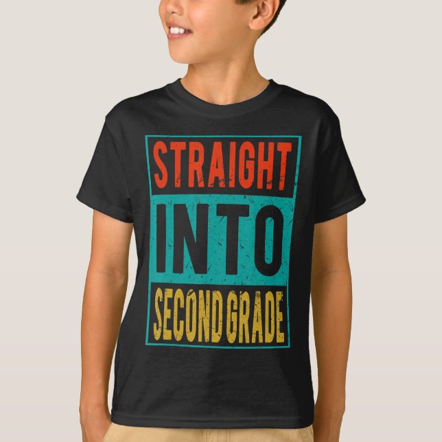 Straight Into Second Grade Back To School 2nd Grad T-Shirt (Front)