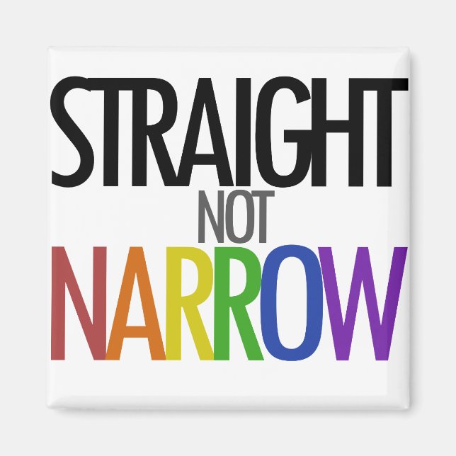 Straight not Narrow Magnet (Front)
