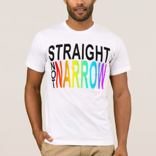 straight not narrow T-Shirt