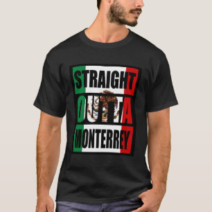 Straight Out Of Monterrey Mexico T-Shirt