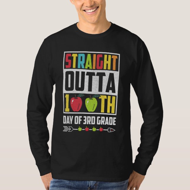 Straight Outta 100th Day Of Third Grade T-Shirt (Front)