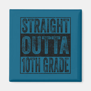 Straight outta 10th grade class 2026 graduate magnet