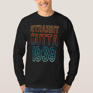 Straight Outta 1939 T-Shirt