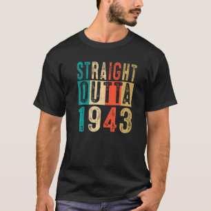 Straight Outta 1943 80 Years Old 80th Birthday T-Shirt