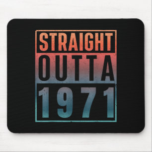 Straight Outta 1971 Birth of Birthday Classic 1971 Mouse Pad