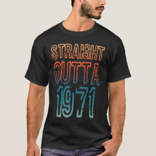 Straight Outta 1971 T-Shirt
