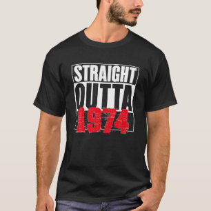 Straight Outta 1974 - Birthday Fun Outfit T-Shirt