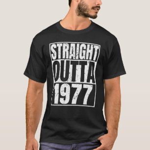 Straight Outta 1977 45th Birthday Retro 45 Years O T-Shirt
