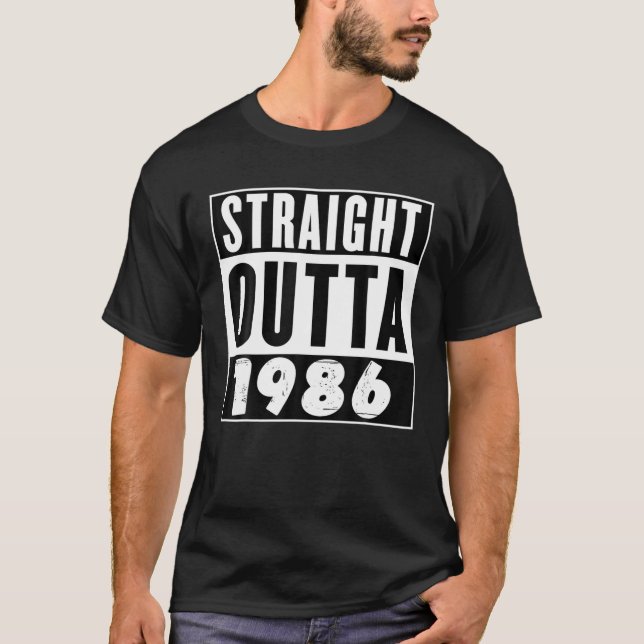 Straight Outta 1986 Birthday Gift T-Shirt (Front)