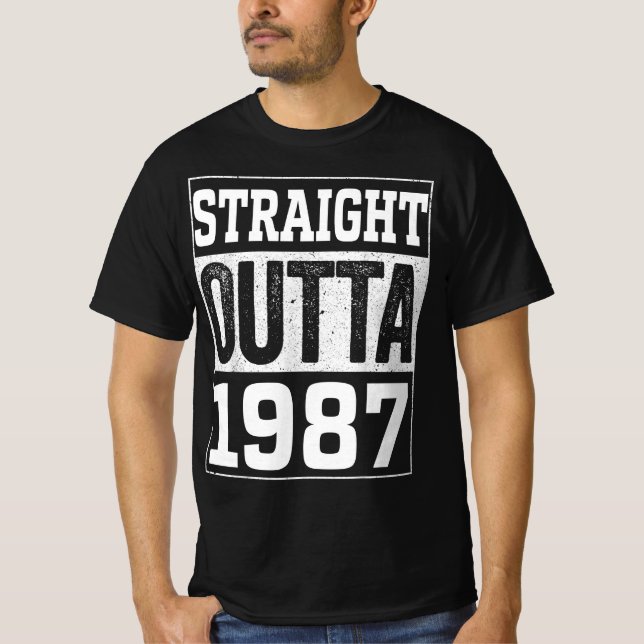Straight Outta 1987 , 1987 Happy Birthday Gift T-Shirt (Front)