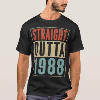 Straight Outta 1988  Funny 33rd Birthday Gag Born  T-Shirt